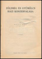 Kapitán Mária: Zöldség és gyümölcs házi konzerválása. Bp., 1944.,Szerzői, 62 p. Kiadói papírkötésben...