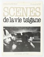 Gérard Rondeau: Scenes de la vie tsigane. hn., 1982, Astrid. Francia nyelven. Gérard Rondeau fekete-fehér fotóival. Kiadói papírkötés.