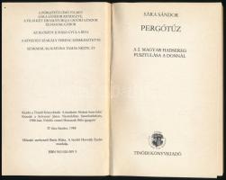 Sára Sándor: Pergőtűz. A 2. magyar hadsereg pusztulása a Donnál. Bp., 1988. Tinódi. Első kiadás. Kia...