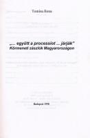 Tomisa Ilona: "... együtt a processiot járják". Körmeneti zászlók Magyarországon. Bp., 199...