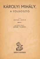 Hámori László: Károlyi Mihály, a földosztó. Böhm Vilmos előszavával. (Bp.,1946,) Népszava, 32 p. Fek...