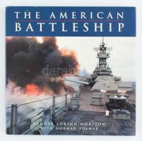 Samuel Loring Morison - Norman Polmar: The American Battleship. St. Paul, 2003, MBI. Angol nyelven. Gazdag képanyaggal illusztrált. Kiadói egészvászon-kötés, kiadói papír védőborítóban.