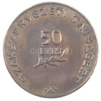 DN "Közalkalmazottak Szakszervezete / 50 éves Szakszervezeti Tagságért" kétoldalas bronz e...