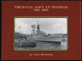 John Whatling: The Royal Navy at Chatham 1900-2000. Liskeard, 2003., Maritime Books. Angol nyelven. Gazdag képanyaggal illusztrált. Kiadói egészvászon-kötés, kiadói papír védőborítóban.