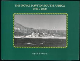 Bill Rice: The Royal Navy in South Africa 1900-2000.  Liskeard, 2001., Maritime Books. Angol nyelven. Gazdag képanyaggal illusztrált. Kiadói egészvászon-kötés, kiadói papír védőborítóban.