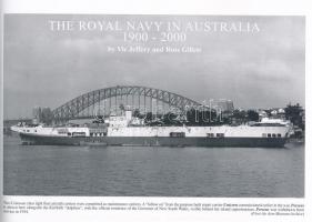 Ross Gillet - Vic Jeffrey: The Royal Navy in Australia 1900-2000. Liskeard, 2002., Maritime Books. A...