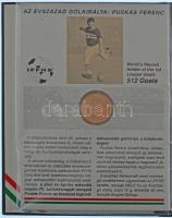 Bognár György (1944-) 1996. "Puskás Ferenc / World's record holder of the 1st league goals...