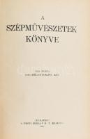 A szépművészetek könyve. A Pesti Hírlap Könyvtára. Bp., 1940, Pesti Hírlap Rt. (Légrády-ny.), 1184 p...