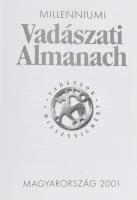 Dénes István: Millenniumi Vadászati Almanach - Magyarország 2001. Szerk: Fáczányi Ödön. Bp., 2001, D...