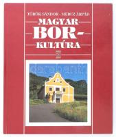 Török Sándor - Mercz Árpád: Magyar borkultúra. Bp.,1997,Mezőgazda. 2. átdolgozott és bővített kiadás. Kiadói kartonált papírkötés.