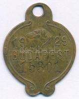 Budapest 1929. Cu-Zn ebvédjegy 15301 szériaszámmal T:2 patina