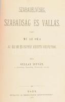 Sullay István: Szabadelvűség, szabadság és vallás. Vagy: Mi az oka az állam és egyház közötti viszál...