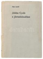 Péter László: Juhász Gyula a forradalmakban. A szerző, Péter László (1926-2019) irodalomtörténész ál...