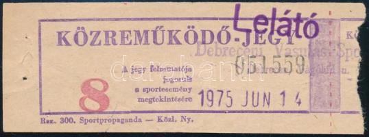 1975 Debreceni Vasutas Sport Club közreműködő jegy