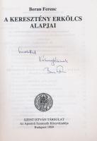 Beran Ferenc: A keresztény erkölcs alapjai. A szerző által DEDIKÁLT példány. Bp., 1999., Szent Istvá...