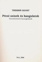 Trebin Ágost: Pécsi színek és hangulatok. Várostörténeti barangolások. Pécs, 2006., Házmester '...