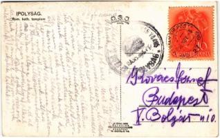 1938 Ipolyság, Sahy; Római katolikus templom / Catholic church + "1938 Az Első Visszatért Magya...