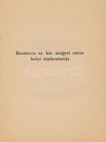 cca 1940 Beszterce. Beszterce sz. kir. megyei város helyi tájékoztatója. Szerk.: Gáspár-Bacher Kálmá...