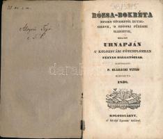 P. Szakácsi Vitus: Rózsa-bokréta. Minden tövisestől egybeszedve, 's szónoki fűzérbe illegetve, ...