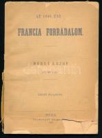 Dobsa Lajos: Az 1848. évi francia forradalom. Bp., 1948, Fehér Holló, VIII p.+1 t.+67 p. Reprint kiadás. Kiadói papírkötés, sérült, szétváló fűzéssel.