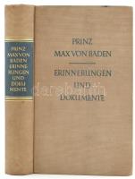 Prinz Max von Baden: Erinnerungen und Dokumente. Berlin und Leipzig, 1927, DVA. Német nyelven. Első kiadás. 694+1 p + 1 kihajtható tábla (térkép melléklet). Kiadói egészvászon kötésben. / In German language. First edition. Full linen binding