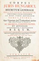 [Werbőczy István (1465-1541)]: Corpus juris hungarici, seu decretum generale inclyti regni Hungariae, partiumque eidem annexarum. In duos tomos distinctum. Tomus Primus, continens opus tripartitum juris consuetudinarii ejusdem regni, authore Stephano de Werbőcz, & c. Ac decreta constitutiones, et articulos serenissimorum & apostolicorum regum, ... Tyrnaviae [Nagyszombat], 1751, Typis Academicis Societatis Jesu, 8 sztl. lev.+1-120 p.+ 3 sztl. lev.+121-878+1 p. Latin nyelven. Rézmetszetű könyvdíszekkel illusztrált, köztük a királyokról készült impozáns metszetekkel. Korabeli aranyozott, bordázott gerincű egészbőr-kötés, kopott borítóval, sérült gerinccel, és az elülső táblán szélén és a hátsó tábla egyik sarkán sérüléssel, és a táblákon szúette lyukakkal, foltos lapokkal, két uralkodó képét kivágták (Mária (171/172), I. Mátyás (215/216.), néhány lapélén kis benyomódással.