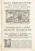 [Werbőczy István (1465-1541)]: Corpus juris hungarici, seu decretum generale inclyti regni Hungariae...