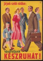 cca 1960 Járjunk szebb ruhában; vásároljunk készruhát! villamosplakát, 16×23 cm