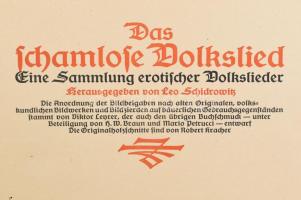 Schidrowitz, Leo: Das schamlose Volkslied. Eine Sammlung erotischer Volkslieder. Wien, 1921, Gloriet...