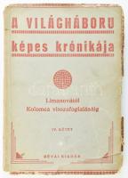A világháború képes krónikája. IV. kötet. Bp., 1915, Révai. Kiadói papírkötés, viseltes állapotban.