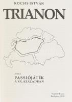 Kocsis István: Trianon avagy passiójáték a XX. században. Bp., 2020, Napkút Kiadó. Kiadói kartonált ...