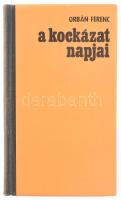 Orbán Ferenc: A kockázat napjai. DEDIKÁLT! Kolozsvár, 1970., Dacia. Kiadói félvászon-kötés