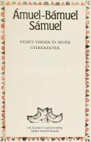 Ámuel-Bámuel-Sámuel. Német versek és mesék gyerekeknek. Szerk.: Feleki Ingrid, Kiss István. Világjár...
