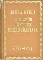 Janka Gyula: Miniatűr könyvek bibliográfiája 1973-1974. Minikönyv. Bp., 1973, Műszaki. Kiadói aranyozott műbőr-kötés, kopott borítóval.