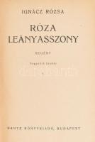 Ignácz Rózsa: Róza leány asszony. Bp., Dante. Kiadói félvászon kötés, gerincnél levált, kopottas áll...
