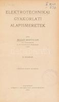 Mezey Bertalan: Elektrotechnikai gyakorlati alapismeretek. Bp., 1908., "Molnárok Lapja." M...