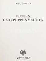 Mary Hillier: Puppen und puppenmachen. München, 1984, Battenberg. Gazdag képanyaggal illusztrált. Né...