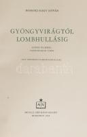 Homoki-Nagy István: Gyöngyvirágtól lombhullásig. Bp., 1954, Művelt Nép Könyvkiadó. Félvászon kötés, ...