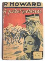 P. Howard: A pokol zsoldosai. Bp., 1946. Nova. Kiadói félvászon kötésben,