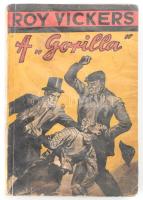 Roy Vickers: A gorilla. Ford.: Sándor Géza. Bp., én., Nova. Papírkötés, foltos, kopott borítóval, műanyag védőborítóban.