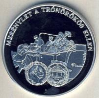 DN "A magyar pénz krónikája-Merénylet a trónörökös ellen" Ag emlékérem, 20g T:PP Csak 2004...