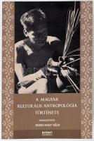 A magyar kulturális antropológia története. Szerk.: Kézdi Nagy Géza. Bp., 2008., Nyitott Könyvműhely. Kiadói papírkötés.