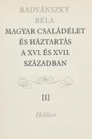 Radvánszky Béla: Magyar családélet és háztartás a XVI. és XVII. században. I. köt. Bp.,1986, Helikon...