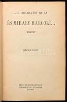 vitéz Somogyváry Gyula: És Mihály harcolt 1-2. Regény. Bp., 1940, Singer és Wolfner. Kiadói egészvás...