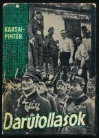 Karsai Elek - Pintér István: Darutollasok. Szegedtől a királyi várig. Bp., 1960., Zrinyi. Kiadói papírkötés, a borítón apró szakadásokkal.