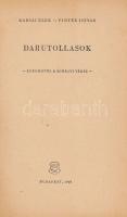 Karsai Elek - Pintér István: Darutollasok. Szegedtől a királyi várig. Bp., 1960., Zrinyi. Kiadói pap...
