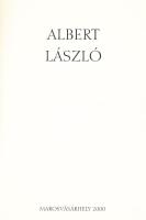 Albert László. (Művészeti katalógus). Marosvásárhely, 2000, magánkiadás. Kiadói papírkötés. A művész...