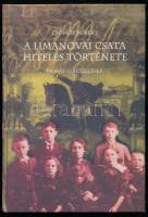 Csomós Róbert: A limanovai csata hiteles története és más elbeszélések. DEDIKÁLT! Székesfehérvár, 2004., Árgus. Kiadói kartonált papírkötés.