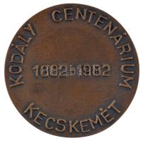 Pálffy Gusztáv (1942-) 1982. "Kodály Centenárium Kecskemét" kétoldalas bronz emlékérem (85...