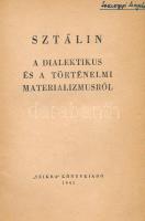 Sztálin: A dialektikus és a történelmi materializmusról. Bp., 1945., Szikra. Kiadói papírkötés, a bo...